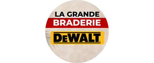 La grande braderie DEWALT